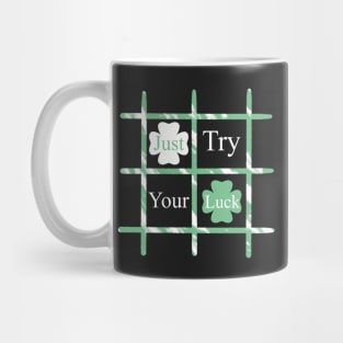 Just try your luck Mug